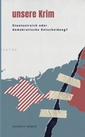 unsere Krim: Staatsstreich oder demokratische Entscheidung 3750412472 Book Cover