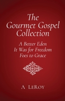 The Gourmet Gospel: A Spiritual Path to Guilt-Free Eating B087HD3Q6T Book Cover