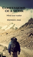 Confessions of a Monk: Mind over matter B0FVG4X8S3 Book Cover