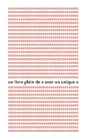 Un livre plein de e avec un unique o (French Edition) 1696355931 Book Cover