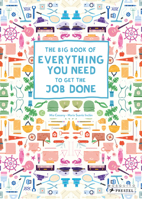 The Big Book of Everything You Need to Get the Job Done 3791374044 Book Cover