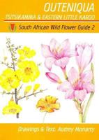 Outeniqua: Tsitsikamma & Eastern Little Karoo (South African Wild Flower Guide) 1874999147 Book Cover