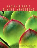 Earth-Friendly Desert Gardening: Growing in Harmony with Nature Saves Time, Money, and Resources 096519874X Book Cover
