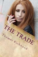 The Trade: Second Edition 1719451486 Book Cover