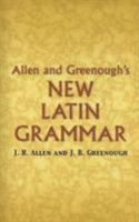 Allen and Greenough's New Latin Grammar 089241331X Book Cover