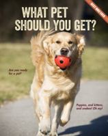 What Pets Should You Get? 1634700619 Book Cover
