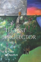 The Last Protector (The Monarch Legends) B0FXVGC387 Book Cover