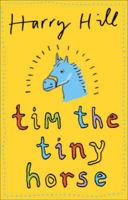 Tim the Tiny Horse 0571229557 Book Cover