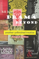 Drama & Beyond: another unfinished treatise B0BW28MLT2 Book Cover