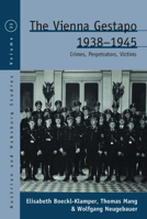 The Vienna Gestapo, 1938-1945: Crimes, Perpetrators, Victims 1800732597 Book Cover