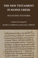 The New Testament in Koine Greek: Byzantine Textform (Ancient Greek Edition) 0648639762 Book Cover