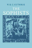 A History of Greek Philosophy 3.1: The Sophists 0521096669 Book Cover