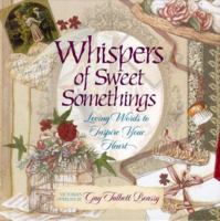 Whispers of Sweet Somethings: Loving Words to Inspire Your Heart 0736904611 Book Cover