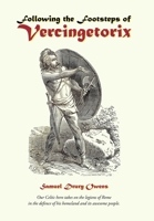 Following the Footsteps of VERCINGETORIX B0GKHZC3TS Book Cover