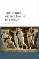 The Ethics of the Family in Seneca 1107145473 Book Cover