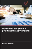 Wyzwania zwiazane z praktykami audytorskimi (Polish Edition) 6209587607 Book Cover
