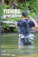 Fishing In Freshwater- Essential Guides For Kids To Hook More Fish: Freshwater Fishing Techniques null Book Cover