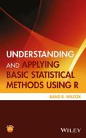 Understanding and Applying Basic Statistical Methods Using R 1119061393 Book Cover