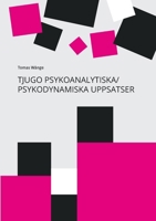 Tjugo Psykoanalytiska/Psykodynamiska Uppsatser: En 40-årig personlig yrkesresa från Freud till Relationell Psykoanalys/Psykoterapi (Swedish Edition) 9180976859 Book Cover