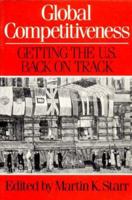 Global Competitiveness: Getting the U.S. Back on the Track (American Assembly Bk) 0393957705 Book Cover