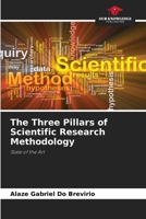 The Three Pillars of Scientific Research Methodology 6207652908 Book Cover