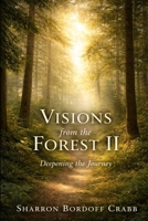 Visions from the Forest II: Deepening the Journey B0GN2YG77J Book Cover