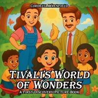 Tivali's World of Wonders: A First Discovery Picture Book 1807000788 Book Cover