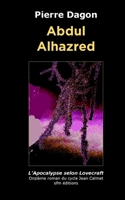 Abdul Alhazred (Romans lovecraftiens : Jean Calmet détective de l'étrange) 291551240X Book Cover