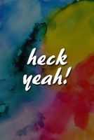 Heck Yeah! Notebook: Lined Journal, 120 Pages, 6 x 9 inches, Fun Gift, Soft Cover, Rainbow Flag LGBTQ Matte Finish (Heck Yeah! Journal) 1709965134 Book Cover