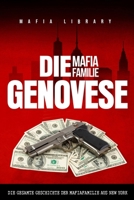 Die Mafia Familie Genovese: Die Gesamte Geschichte der Mafiafamilie aus New York (German Edition) 1917077157 Book Cover