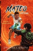 The Chronicles of Mateo: A Young Adult Superhero Coming-of-Age Novel (Teen Action & Adventure Fantasy) Clean. (The Chronicles of Mateo Stephens) B0GNN2192X Book Cover