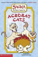 Sagwa, the Chinese Siamese Cat: Acrobat Cats 0439428734 Book Cover