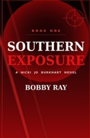 Southern Exposure: A Nicki Jo Burkhart Novel (Nicki Jo Burkhart Series) B0H7L1K859 Book Cover