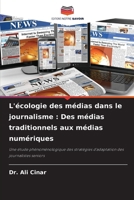 L'écologie des médias dans le journalisme: Des médias traditionnels aux médias numériques (French Edition) 620818343X Book Cover