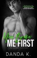 You Broke Me First: The Savage Love Duet Book One B09HR23RQJ Book Cover