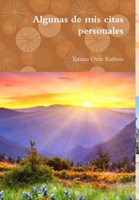 Algunas de mis citas personales 1326729527 Book Cover