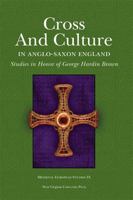 Cross and Culture in Anglo-Saxon England: Studies in Honor of George Hardin Brown (Medieval European Studies) 1933202238 Book Cover