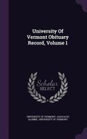 University Of Vermont Obituary Record, Volume 1 1340811030 Book Cover