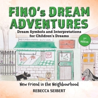 Fino's Dream Adventures Book 8: New Friend in the Neighbourhood 1923656198 Book Cover