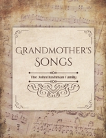 Grandmother's Songs: The John Bushman Family B0CJH7R9YB Book Cover