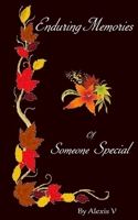 Enduring Memories of Someone Special 1977836569 Book Cover