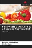 Solid Waste Generation in a Food and Nutrition Unit 6207783875 Book Cover
