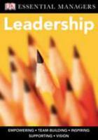 Leadership (DK Essential Managers) 0756637058 Book Cover