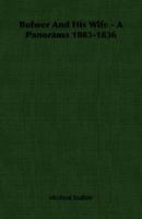 Bulwer and His Wife - A Panorama 1803-1836 1406756431 Book Cover