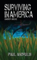 Surviving In America: Under Siege 1484971965 Book Cover