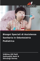 Bisogni Speciali di Assistenza Sanitaria in Odontoiatria Pediatrica (Italian Edition) 6209785085 Book Cover