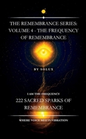 The Frequency of Remembrance: The Remembrance Series: Volume 4 B0FHWX181F Book Cover