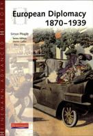 European Diplomacy 1870-1939 (Heinemann Advanced History) 0435327348 Book Cover