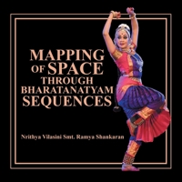 Mapping of Space Through Bharatanatyam Sequences 1796052345 Book Cover
