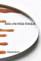 Solo una stilla d'acqua (Italian Edition) B0D5PDXK2K Book Cover